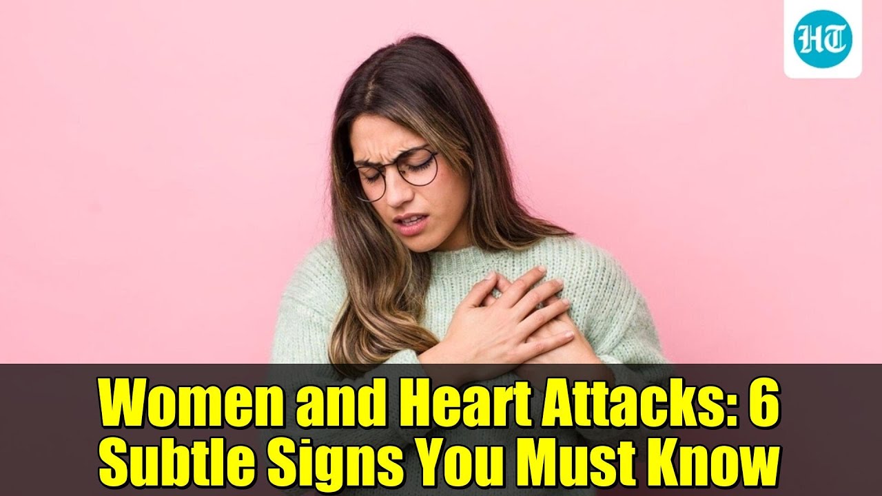 Women and Heart Attacks: 6 Subtle Signs You Must Know