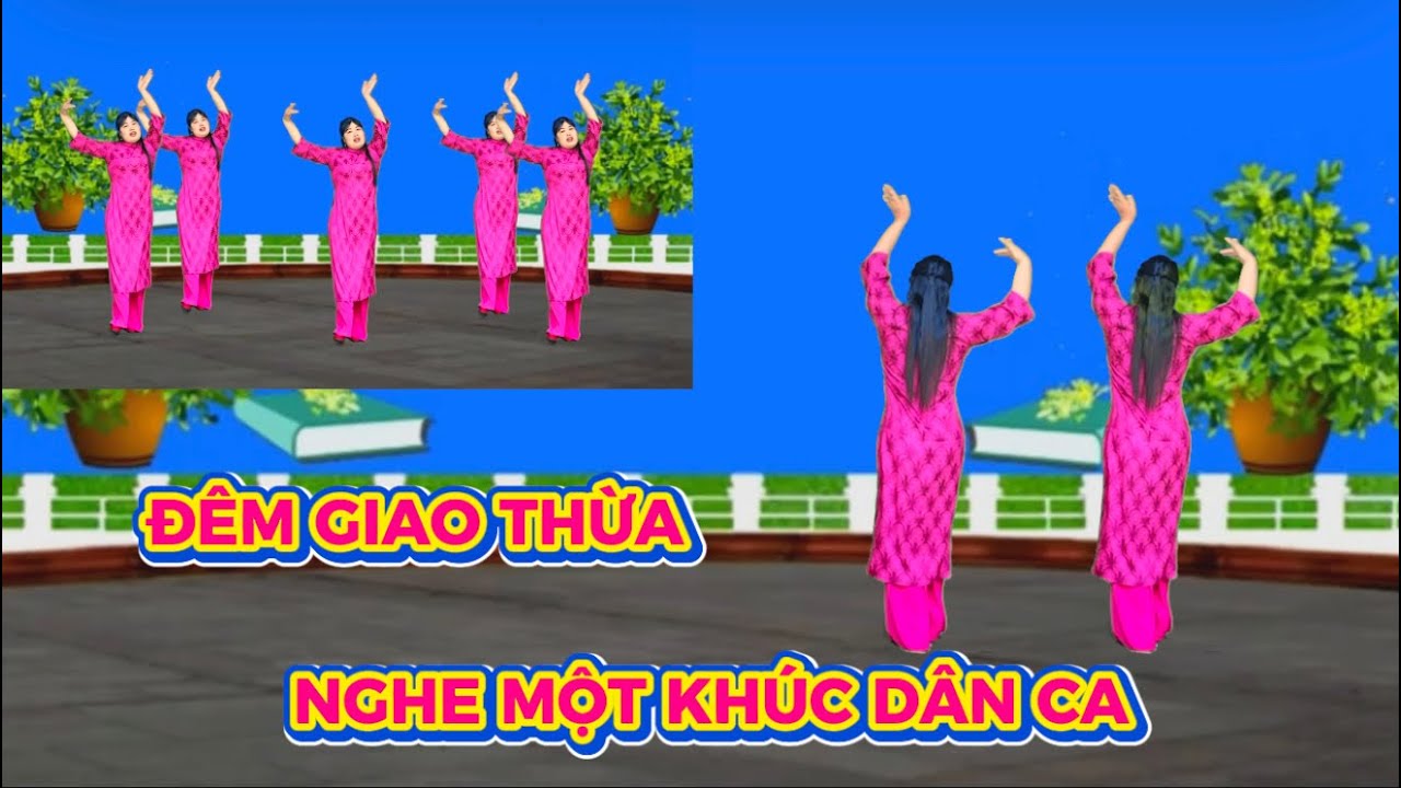 BÀI MẪU / ĐÊM GIAO THỪA NGHE MỘT KHÚC DÂN CA 🌺 BIÊN ĐẠO MỚI ĐẸP 