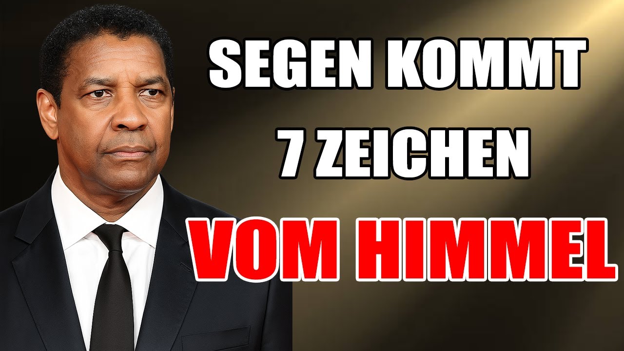7 Himmlische Zeichen, Dass Ein Großer Segen Gottes Kurz Bevorsteht | Denzel Washington