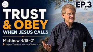 Trust and Obey | Matthew 4:18-22 | Israel - 2008 - Holy Land Ep.3 | Charles Price
