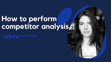How To Perform Competitor Analysis