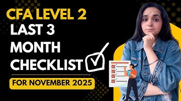 CFA Level 2 November 2025: Last 3 Months Checklist | Tips | Scoring Subjects & Revision Period