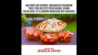 Ang simpleng mangga, ginawan ng kakaibang twist, ating tikman! | Kapuso Mo, Jessica Soho