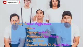 KUMPULAN LAGU TERBAIK COFFTERNOON|Enak di dengar pas lagi santai👍