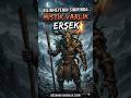 Issız Vadilerin Kadim Bekçisi : ERŞEK