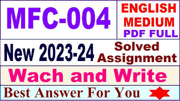 MFC 004 solved assignment 2023-24 in english / mfc 004 solved assignment 2024 / ignou mfc 004