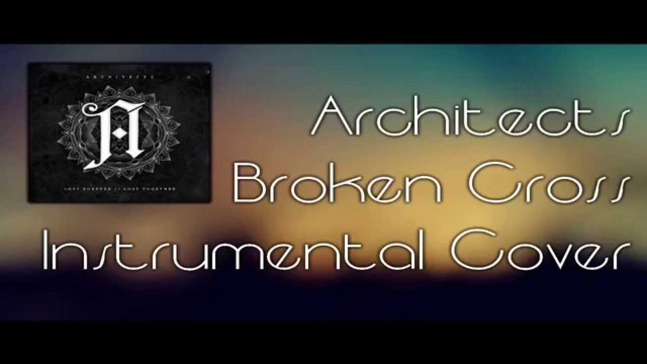 Architects - Broken Cross (Instrumental Cover )