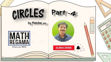 CIRCLES || PART -4 ||BY MANOHAR SIR||MATH 2B OF TS AND AP SYLLABUS||MATH REGAMA ||