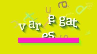 Variegates - How To Pronounce It?