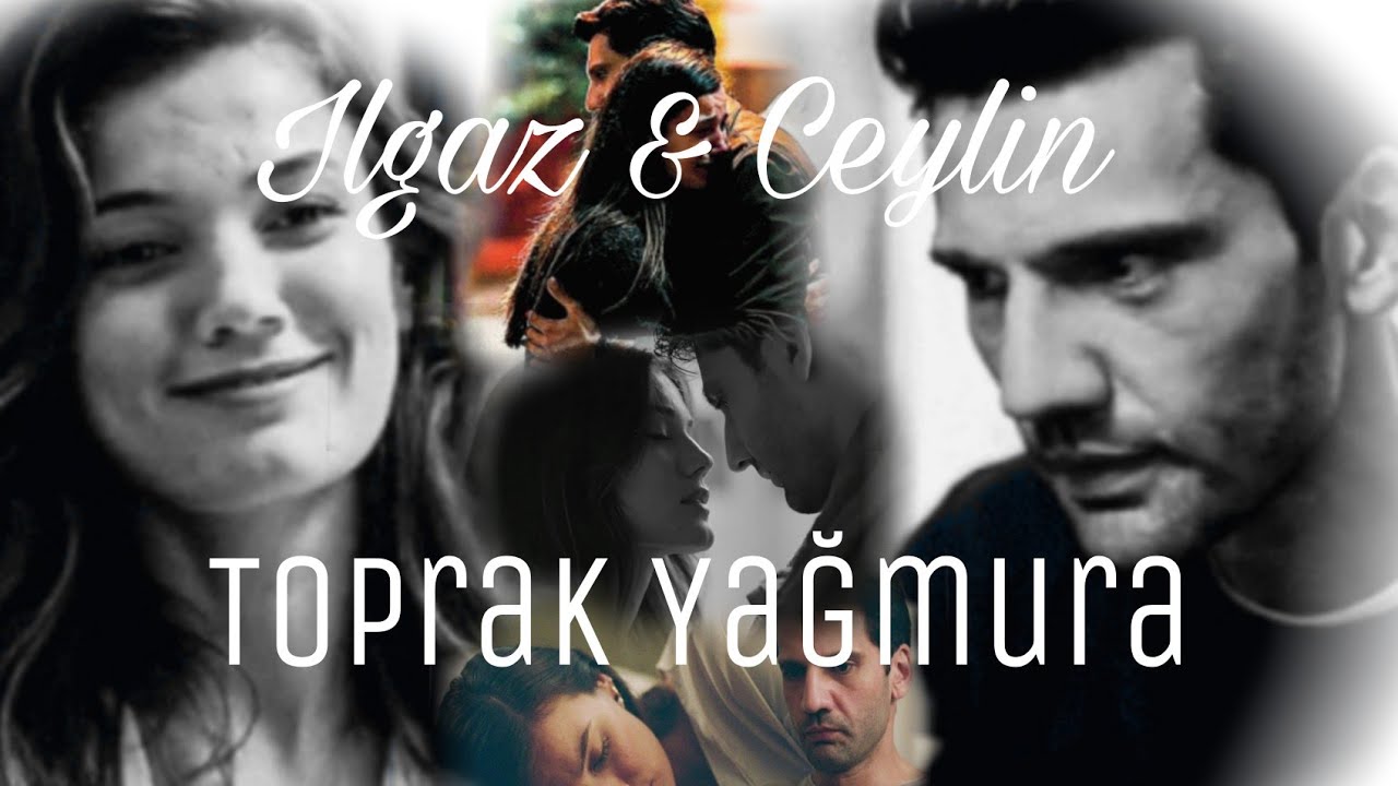 Ilgaz & Ceylin | Can Ozan - Toprak Yağmura
