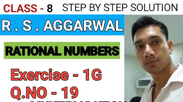 EXERCISE 1G   Q.NO -  19  |  RATIONAL NUMBER |  CLASS 8 |  RS AGGARWAL SOLUTION | MYUNIQUE CLASSES