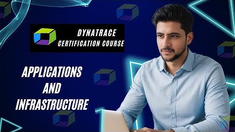 Dynatrace Masterclass | Applications and Infrastructure | Dynatrace tutorial for beginners