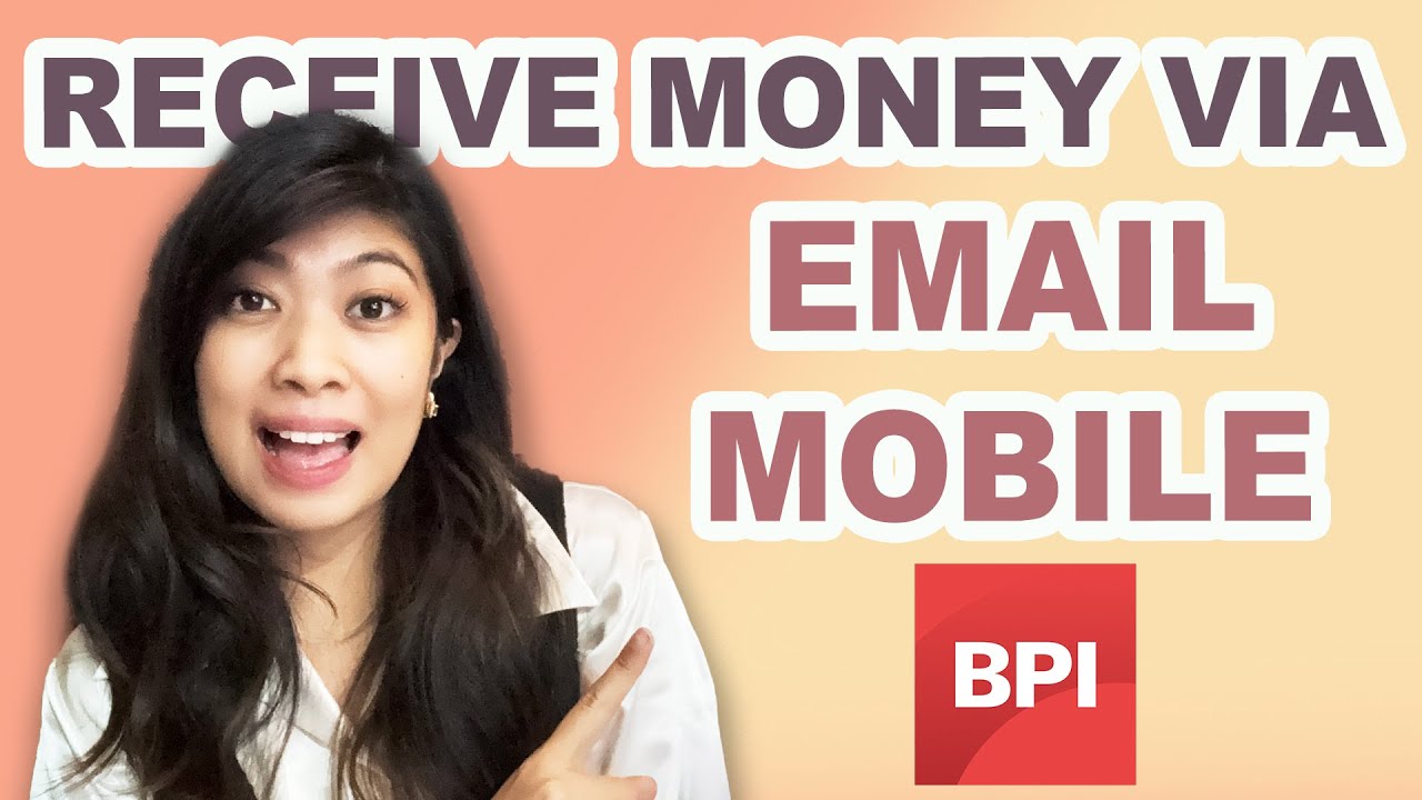 Receive Money via Mobile Number or Email | BPI - YouTube