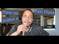 How to make your own Pan Flute.