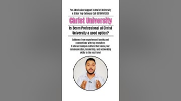 🎓 Is B.Com (Professional) at Christ University a Good Choice? Find Out in This Honest Review! 📊💼