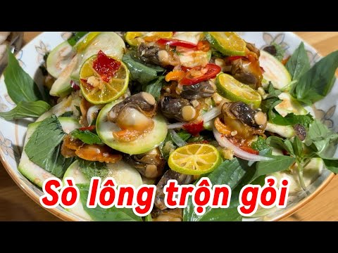 Sò lông đừng nướng mỡ hành nữa hăy làm món gỏi này dễ chế biến mà ngon 
