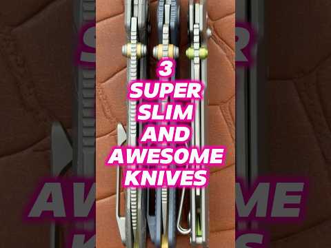 3 Slim Knives You Didn't Know You Needed  