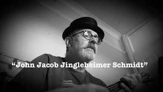 Video thumbnail of "John Jacob Jingleheimer Schmidt"