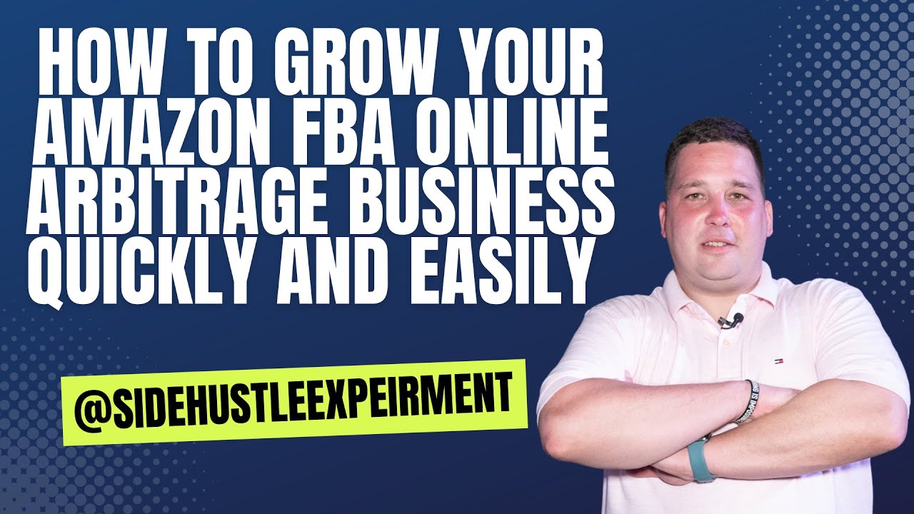 How to Grow Your Amazon FBA Online Arbitrage Business Quickly and ...