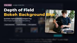 Bokeh Background Blur: Synthetic Depth of Field & DSLR Lens Simulation