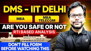 Should You Fill DMS IIT Delhi MBA 2026-28 Form? 🤔 (RTI Cut-offs + Safe Score) | Amiya Sir