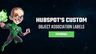 HubSpot's 'Custom Object Association Labels': A Guide to Managing Your Custom Object Associations
