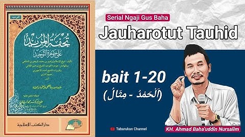 Ngaji Gus Baha | Kitab Jauharah At-Tauhid Bait 1-20