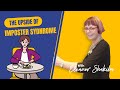The upside of imposter syndrome