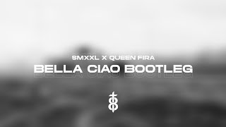 DJ BELLA CIAO BOOTLEG (SMXXL X QUEEN FIRA)