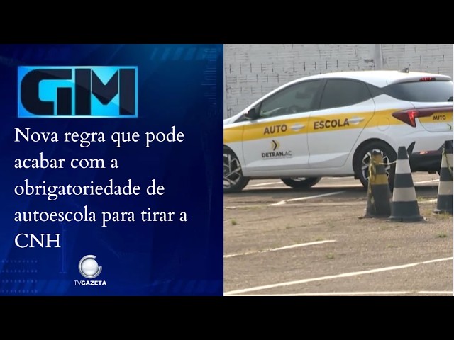 Nova regra que pode acabar com a obrigatoriedade de autoescola para tirar a CNH