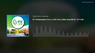 EV Maintenance Part 2 with Steve Elder from BCIT | EV Life