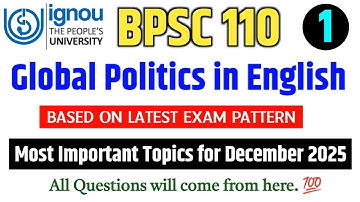BPSC 110 | Global Politics | BPSC 110 Important Questions December 2025 | IGNOU BPSC 110 Paper 2025