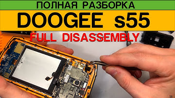 Doogee S55 - How to Disassemble / Как Разобрать