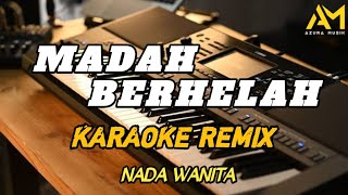 Madah Berhelah Karaoke Remix Nada Cewek  Azura Musik Cover