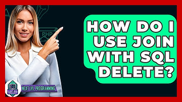 How Do I Use JOIN With SQL DELETE? - Next LVL Programming