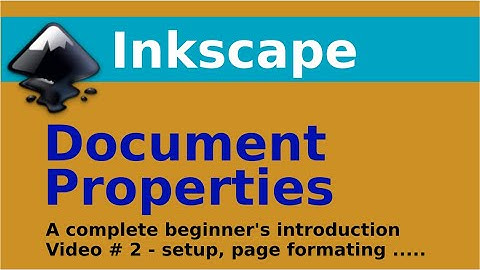 Page Formatting, Setup, Page Borders and Document Properties - Inkscape 1.0 for Beginners