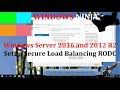 Windows Server 2016 and 2012 R2 - Setup Secure Load Balancing RODC