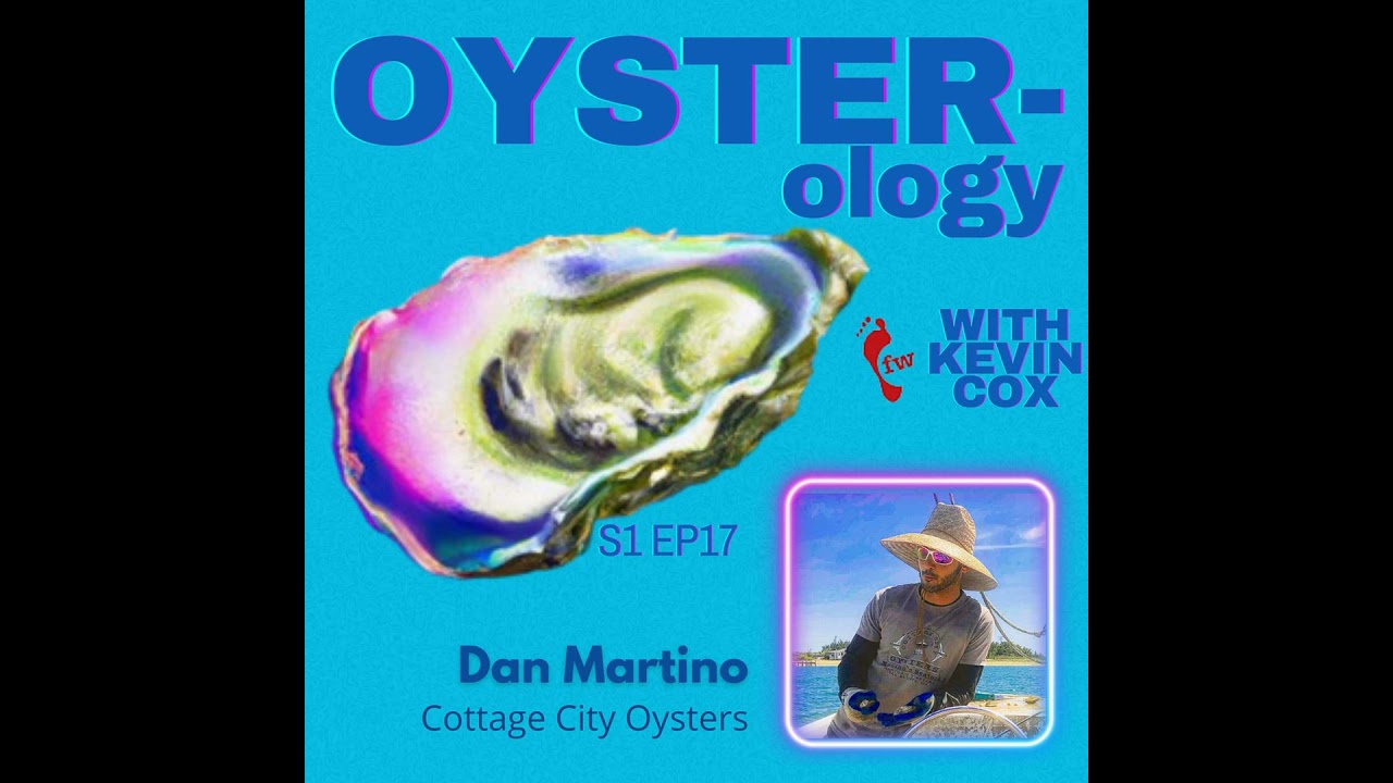 Episode 17: Deep Ocean Oyster Farming on Martha's Vineyard with Dan Martino, Cottage City Oysters