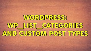 Wordpress: wp_list_categories and custom post types