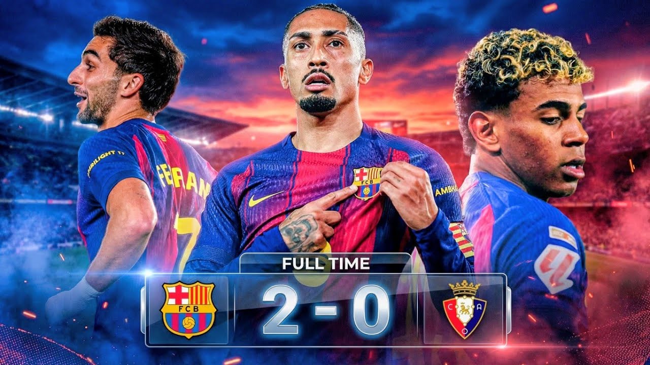 BARCELONA Win 2 - 0 Against Osasuna | RAPHINHA Brace Performance 🤯