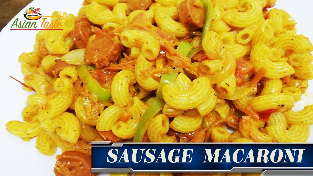 Delicious Sausage MACARONI Recipe | Simple & Very Tasty | Asian Taste ...