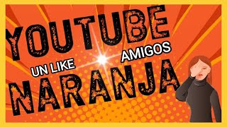 WHAT IS YOUTUBE ORANGE