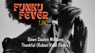 Dawn Soulvn Williams - Thankful (Ruben Vidal Remix)