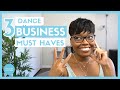3 DANCE BUSINESS MUST HAVES: Stand Out and Get More Results As A Dance Entrepreneur
