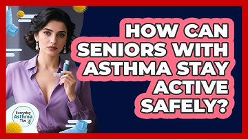 How Can Seniors With Asthma Stay Active Safely? - Everyday Asthma Tips