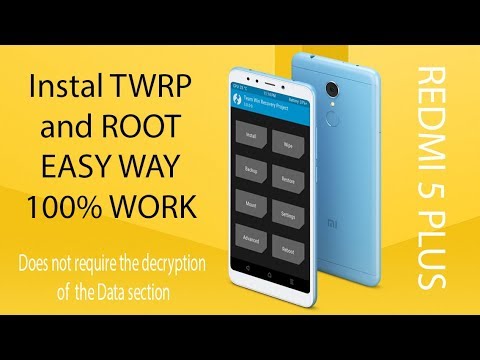 How to install TWRP and ROOT Redmi 5 Plus ( 100% EASY WAY )