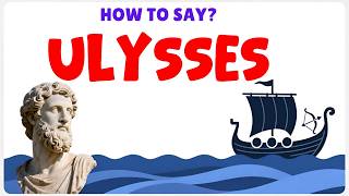 How to Pronounce ULYSSES (Accurately)