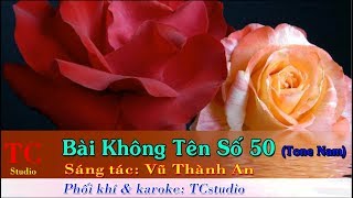 BÀI KHÔNG TÊN SỐ 50 ( Karaoke Tone Nam )