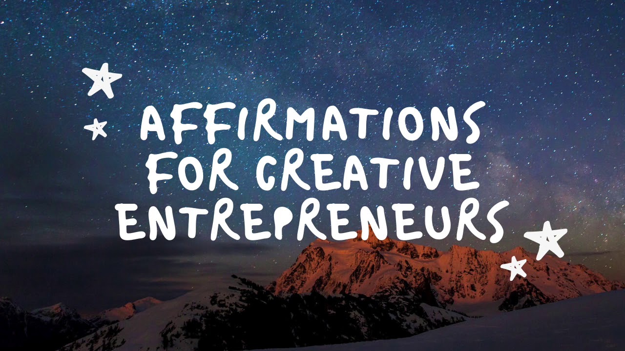 Watch Success Affirmations for Creative Entrepreneurs on YouTube Watch Success Affirmations for Creative Entrepreneurs on YouTube