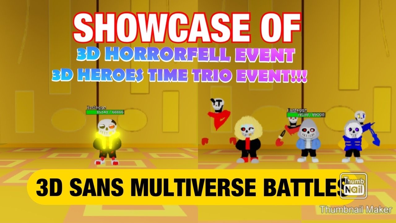 Showcase Of 3d Horrorfell Event And 3d Heroes Time Trio In 3d Sans Multiverse Battles Youtube - sans multiverse die time trio roblox